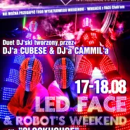 Led Face & Robot's Weekend