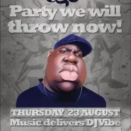 Party we will throw now