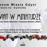 Świat w miniaturze. Z kolekcji Pawła Gawrona i Tomasza Klimka z Kielc