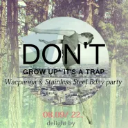Dont Grow Up, It's a Trap