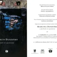 Ocalić od zapomnienia: Marcin Duszeńko - malarstwo, fotografia - wernisaż