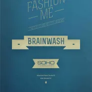 Fashion me x BrainWash
