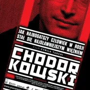 Kino Zaangażowane: "Chodorkowski"