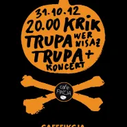 Krikoland - wernisaż Krika & koncert zespołu Trupa Trupa