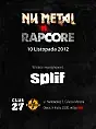 NuMetal vs RapCore + Live: Splif