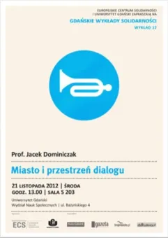 Gdańskie Wykłady Solidarności: Miasto i przestrzeń dialogu