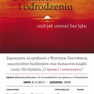 O śmierci i odrodzeniu - spotkanie z Wojciechem Tracewskim