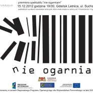Premiera spektaklu Nie ogarniam