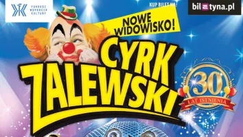 Zaproszenie na Jubileuszowe show Cyrku Zalewski w Gdańsku