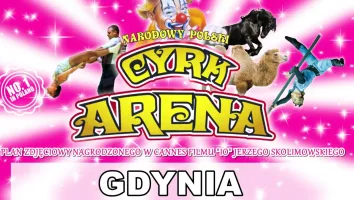 Bilety na Narodowy Polski Cyrk Arena w Gdyni