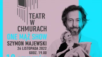 Teatr w Chmurach - One Mąż Show 