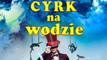 Bilety na Cyrk na wodzie Imperial Show - 22 maja g. 17:30