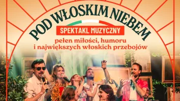 Bilety na spektakl muzyczny "Pod Włoskim Niebem"