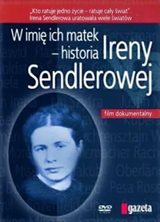 W imię ich matek - Historia Ireny Sendlerowej