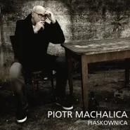 Piaskownica - recital Piotra Machalicy