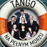 Tango - na pełnym morzu