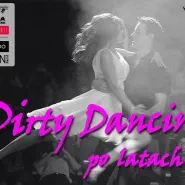 Dirty Dancing... po latach