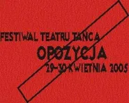 Festiwal Teatru Tańca OPOZYCJA - 