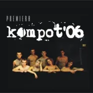 Kompot '06 - przedpremiera