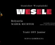 Wesele - spektakl TEATRU OFF - JUNIOR