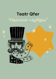 Teatr Qfer "Opowieść wigilijna" - 