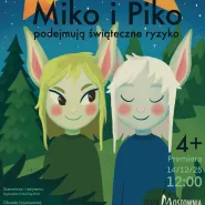 Miko i Piko podejmują świąteczne ryzyko 