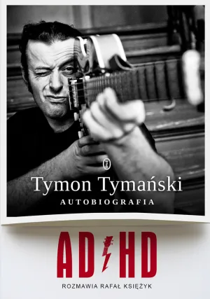 Tymon Tymański o sobie: błazeństwo i absurd były moim orężem.