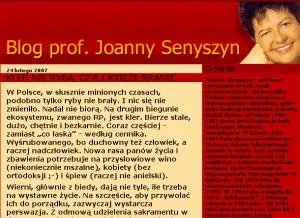 Blog Joanny Senyszyn bije rekordy popularności zwłaszcza po kolejnych kontrowersyjnych postach dotyczących relacji państwo-kościół.