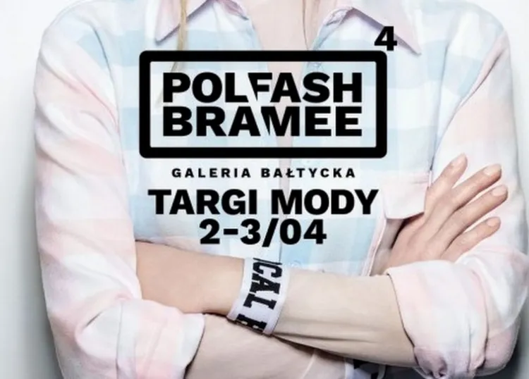 Targi Polfash Bramee to okazja do zapoznania się z ofertą polskich, niezależnych marek oraz spotkania z projektantami. 