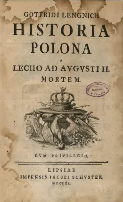 Historia Polski od Lecha do śmierci Augusta II, wydana w Lipsku w 1740 r.