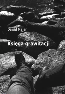 "Księga grawitacji" Dawida Majera. Wydawnictwo Mamiko, Nowa Ruda 2009. Cena 10 zł.