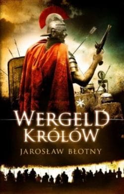 Jarosław Błotny, "Wergeld królów", Wydawnictwo Fabryka Słów, Lublin 2010. Cena 30-32 zł.