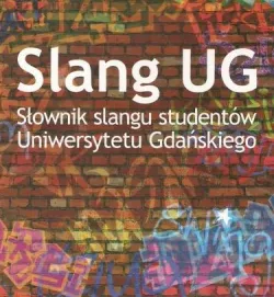 Studenci UG mają swój słownik slangu.