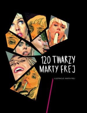 "120 twarzy Marty Frej"
