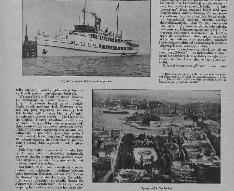 Statkiem "Gdynia" można było się wybrać w rejs z Gdyni to Szwecji. 
