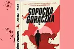 "Sopocka gorączka" Michała Wagnera ma premierę 31 lipca br.