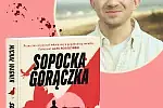 "Sopocka gorączka" Michała Wagnera ma premierę 31 lipca br.